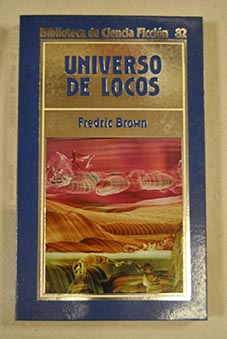 Universo de locos / Fredric Brown