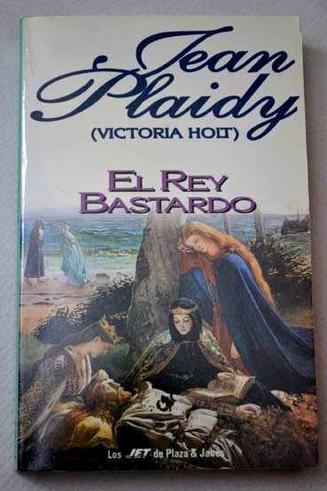 El rey bastardo / Jean Plaidy