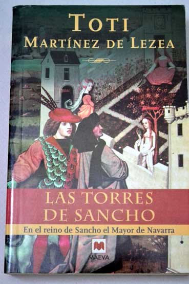 Las torres de Sancho en el reino de Sancho el Mayor de Navarra / Toti Martnez de Lezea