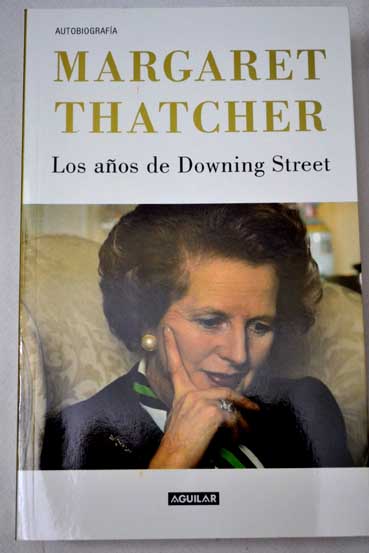 Los aos de Downing Street autobiografa / Margaret Thatcher
