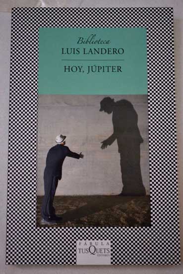 Hoy Jpiter / Luis Landero