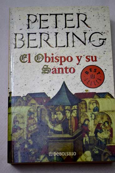 El obispo y su santo / Peter Berling