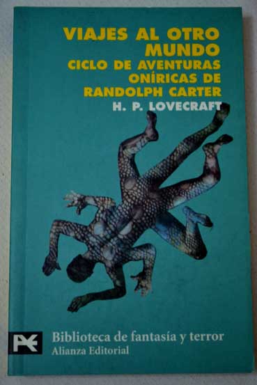 Viajes al otro mundo ciclo de aventuras onricas de Randolph Carter / H P Lovecraft