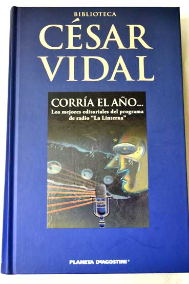 Corra el ao las mejores editoriales de La Linterna / Csar Vidal