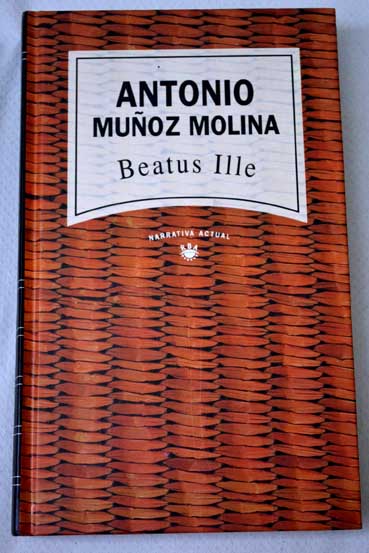Beatus ille / Antonio Muoz Molina