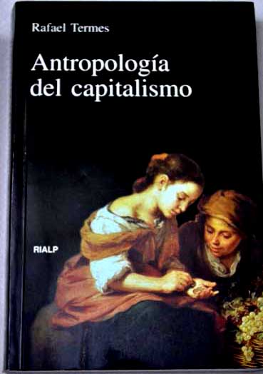 Antropologa del capitalismo un debate abierto / Rafael Termes