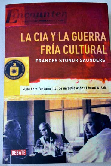 La CIA y la guerra fra cultural / Frances Stonor Saunders