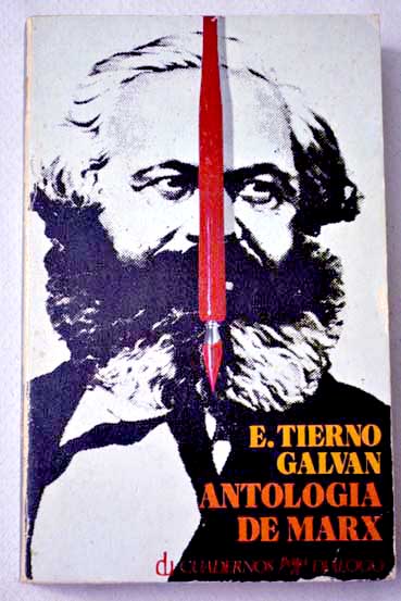 Antologa y biografa de Marx / Karl Enrique Tierno Galvn Marx