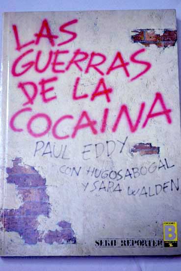 Las guerras de la cocaina / Paul Eddy