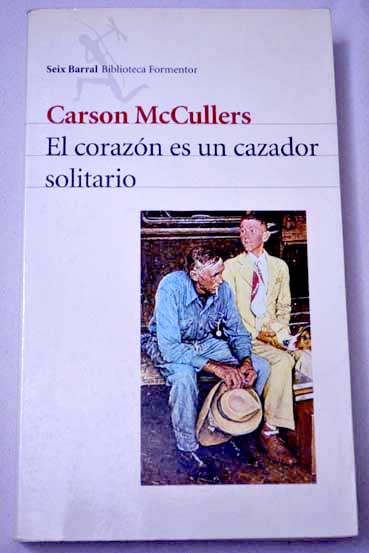 El corazn es un cazador solitario / Carson McCullers