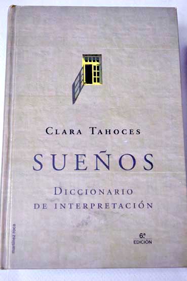Sueos diccionario de interpretacin / Clara Tahoces
