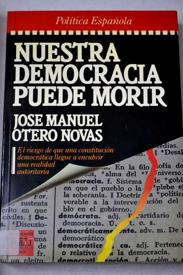 Nuestra democracia puede morir / Jos Manuel Otero Novas