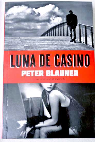 Luna de casino / Peter Blauner