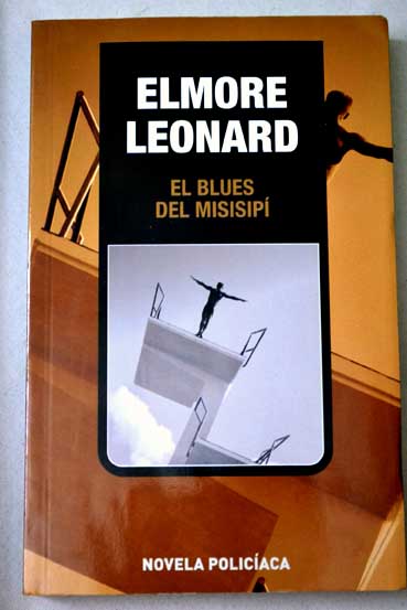 El blues del Misisipi / Elmore Leonard