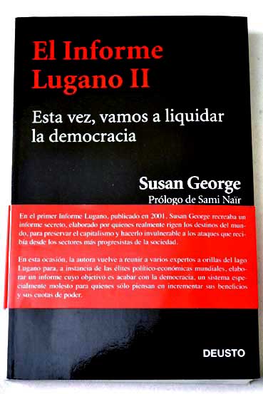 El informe Lugano II esta vez vamos a liquidar la democracia / Susan George