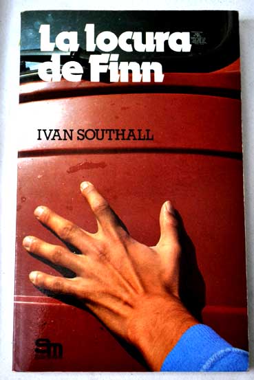 La locura de Finn / Ivan Southall