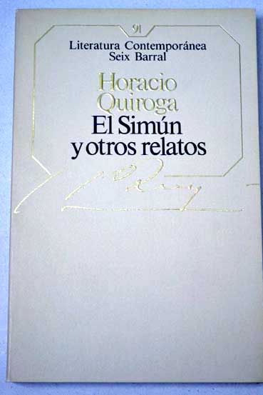 El simn y otros relatos / Horacio Quiroga
