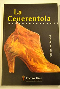 La Cenerentola ossia La bont in trionfo dramma giocoso en dos actos / Gioachino Rossini