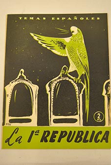 La primera Republica / Santiago Galindo Herrero