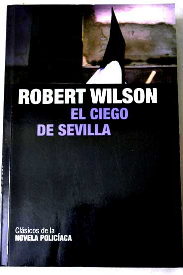 El ciego de Sevilla / Robert Wilson