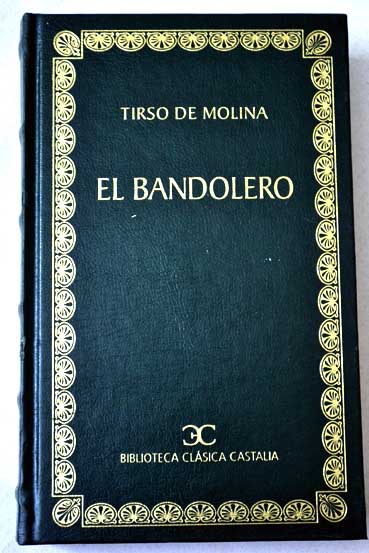 El bandolero / Tirso de Molina