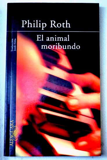 El animal moribundo / Philip Roth