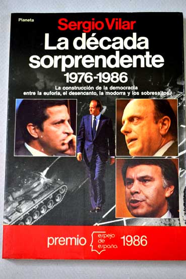 La dcada sorprendente 1976 1986 / Sergio Vilar