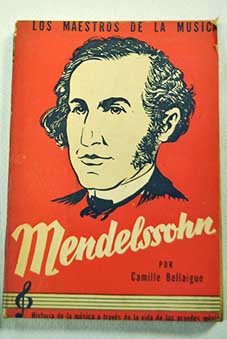 Mendelssohn / Camille Bellaigue