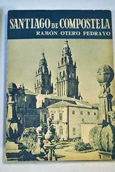 Santiago de Compostela / Ramn Otero Pedrayo