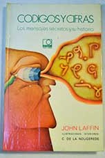 Cdigos y cifras Los mensajes secretos y su historia / John Laffin