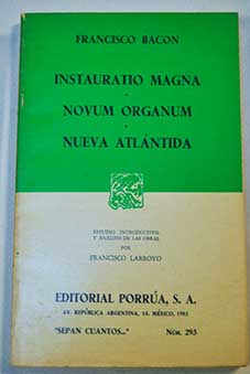 Instauratio magna Novum organum Nueva Atlntida / Francis Bacon