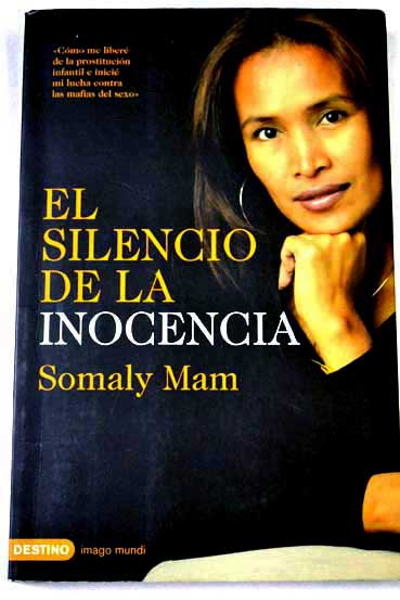 El silencio de la inocencia / Somaly Mam