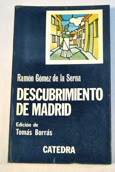 Descubrimiento de Madrid / Ramn Gmez de la Serna