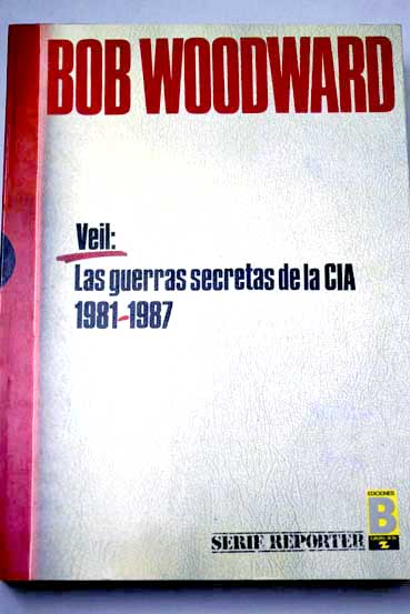 Las guerras secretas de la CIA / Bob Woodward