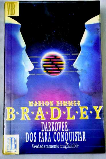 Darkover dos para conquistar / Marion Zimmer Bradley