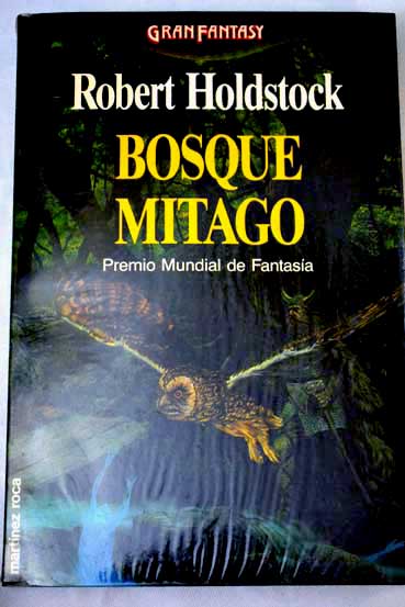 Bosque Mitago / Robert Holdstock