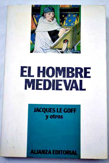 El hombre medieval / Jacques Le Goff