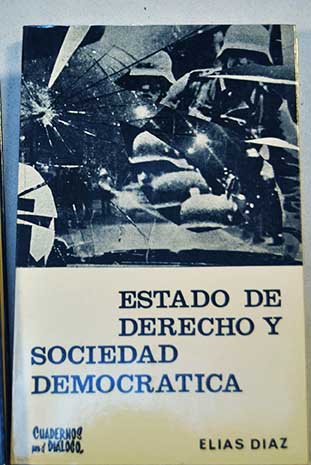 Estado de derecho y sociedad democrtica / Elas Daz