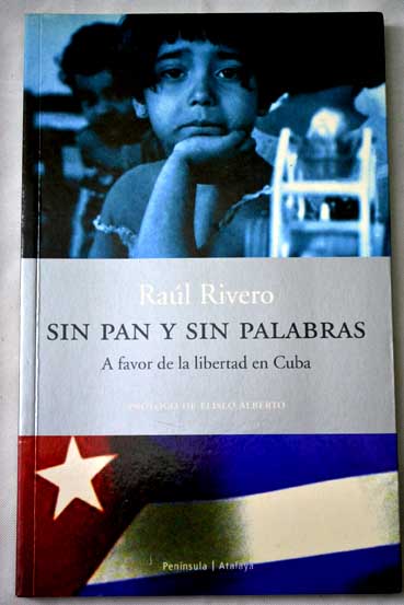 Sin pan y sin palabras a favor de la libertad en Cuba / Ral Rivero