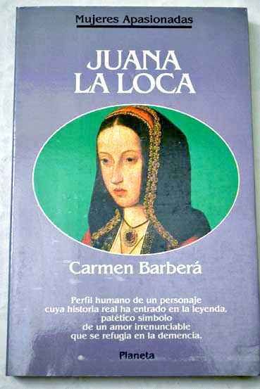 Juana la Loca / Carmen Barber