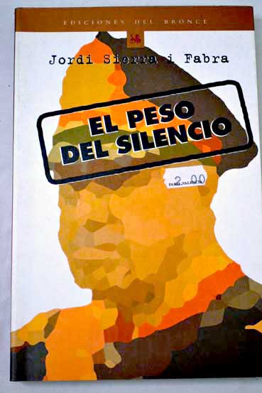El peso del silencio / Jordi Sierra i Fabra
