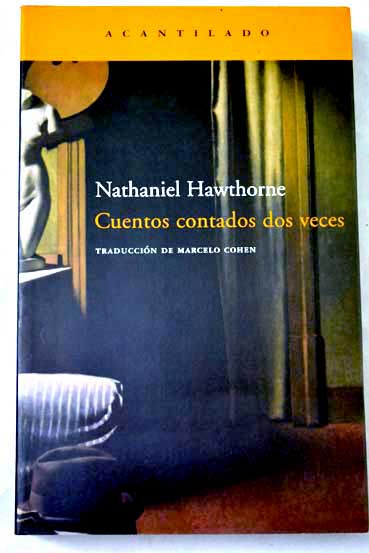 Cuentos contados dos veces / Nathaniel Hawthorne