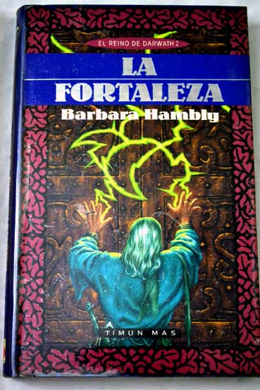La fortaleza / Barbara Hambly