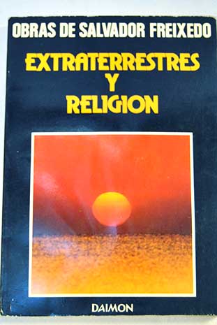 Extraterrestres y religin / Salvador Freixedo