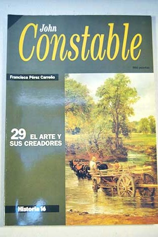 El arte y sus creadores vol 29 John Constable / Francisca Prez Carreo