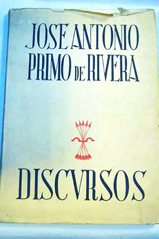 Discursos / Jos Antonio Primo de Rivera