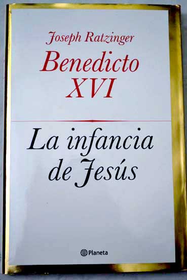 La infancia de Jess / Benedicto XVI