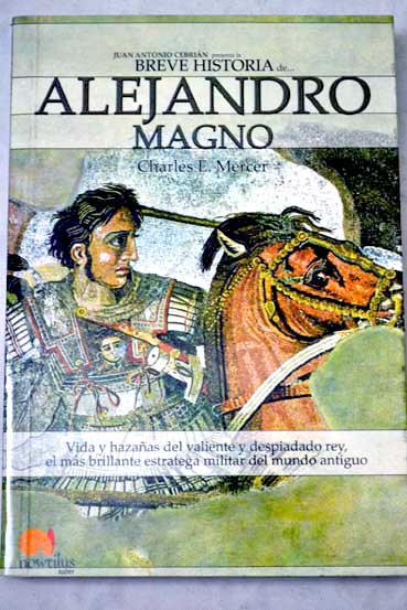 Breve historia de Alejandro Magno / Charles Mercer