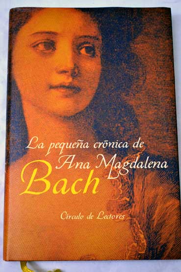 La pequea crnica de Ana Magdalena Bach / Anna Magdalena Bach