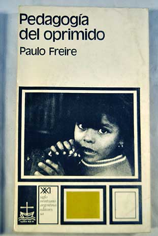 Pedagoga del oprimido / Paulo Freire